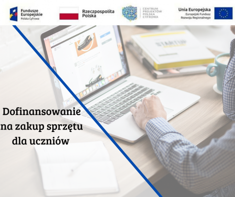 Grafika: Dofinansowanie na zakup sprzętu dla uczniów w ramach Programu Operacyjnego Polska Cyfrowa